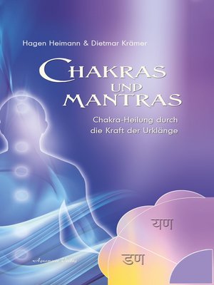 cover image of Chakras und Mantras--Chakra-Heilung durch die Kraft der Urklänge